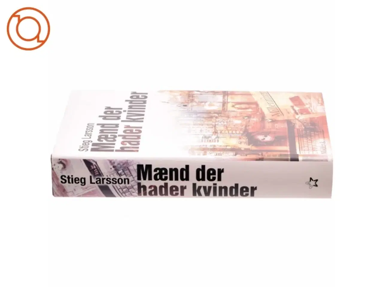 Billede 2 - Mænd Der Hader Kvinder af Stieg Larsson (Bog)