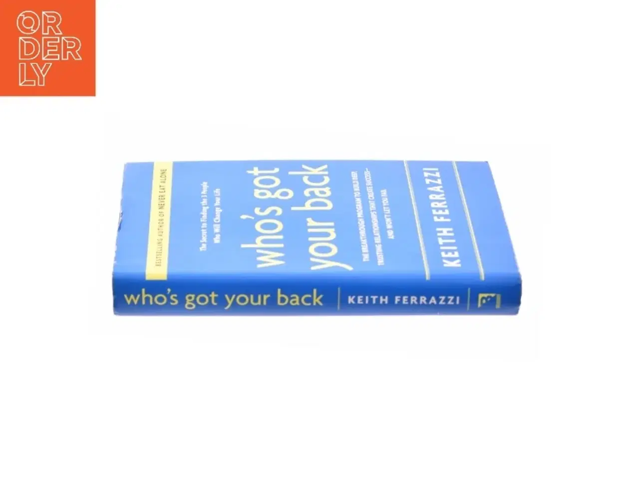 Billede 3 - Who&#39;s Got Your Back af Ferrazzi, Keith (Bog)