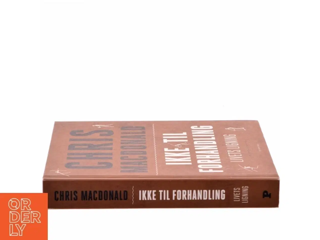 Billede 2 - Ikke til forhandling : livets ligning af Chris MacDonald (f. 1973) (Bog)