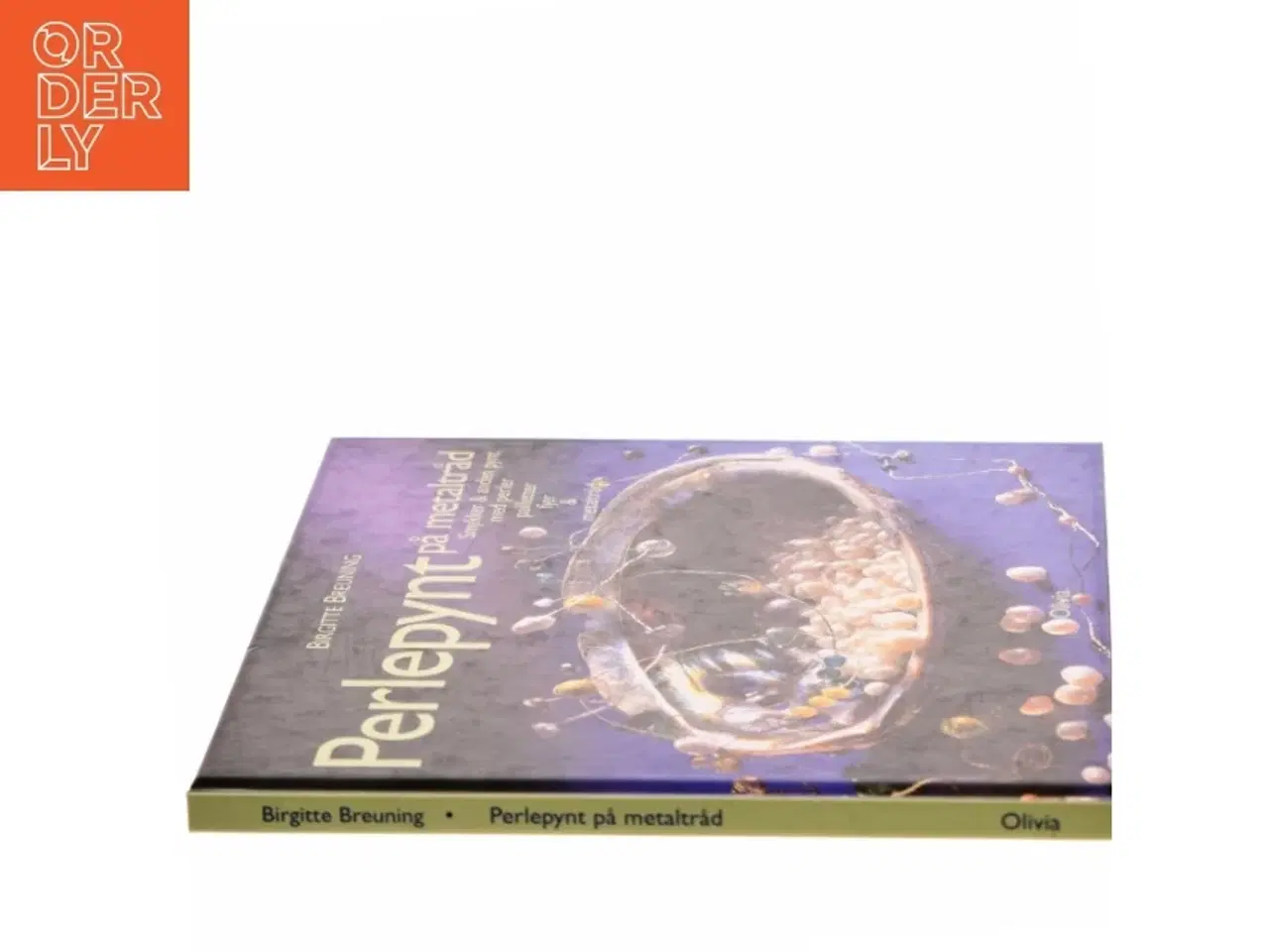 Billede 2 - Perlepynt på metaltråd : smykker & anden pynt med perler, pailletter, fjer & metaltråd af Birgitte Breuning (Bog)