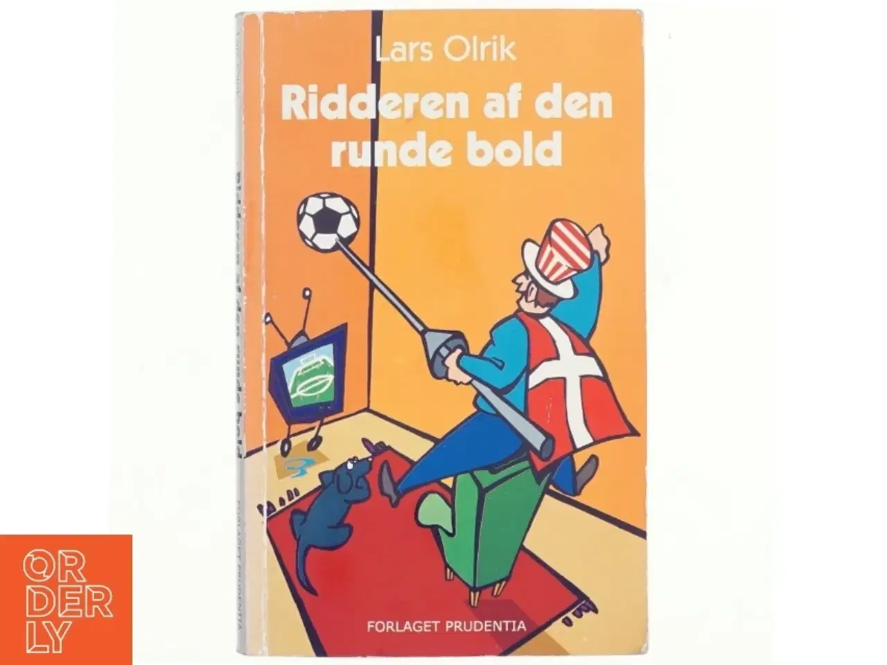 Billede 1 - Ridderen af den runde bold : flashbacks fra en fodbold-idiots dagbog af Lars Olrik (Bog)