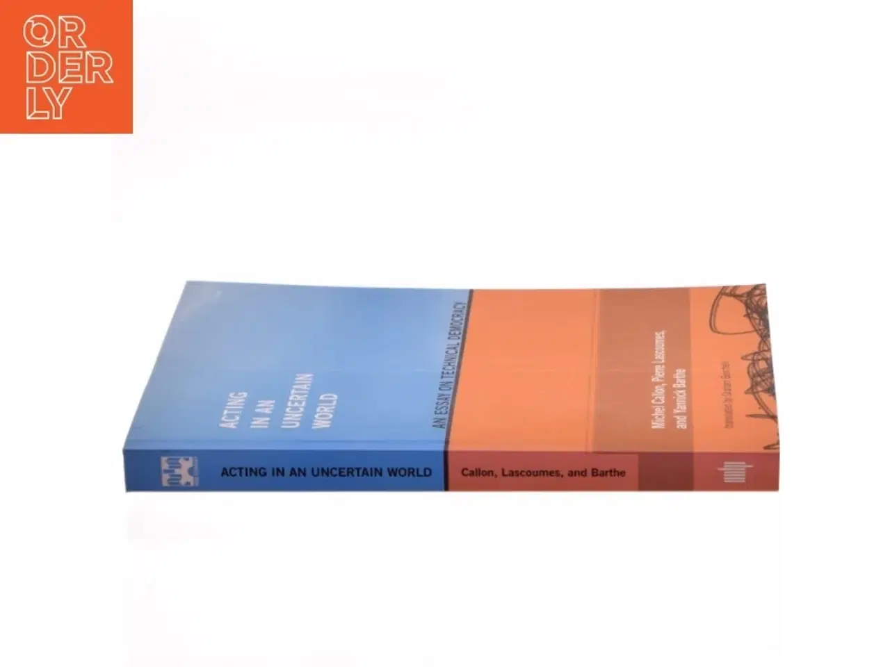 Billede 2 - Acting in an uncertain world : an essay on technical democracy (Bog)