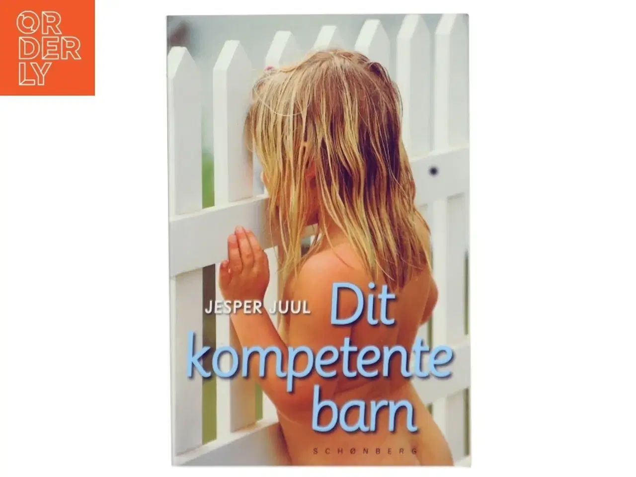 Billede 1 - Dit Kompetente Barn af Juul, Jesper (Bog)