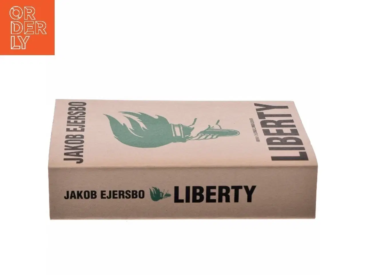 Billede 2 - Liberty : roman af Jakob Ejersbo (Bog)