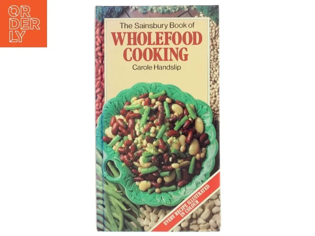 Billede 1 - The Sainsbury Book of Wholefood Cooking af Carole Handslip (Bog)