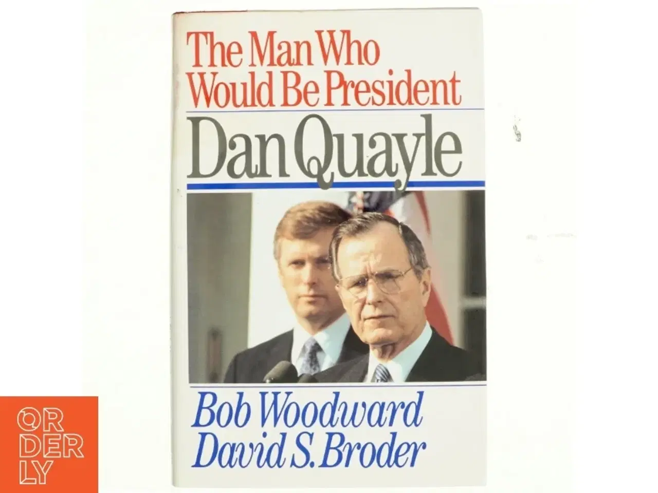 Billede 1 - The Man who Would be President af David S. Broder, Bob Woodward (Bog)
