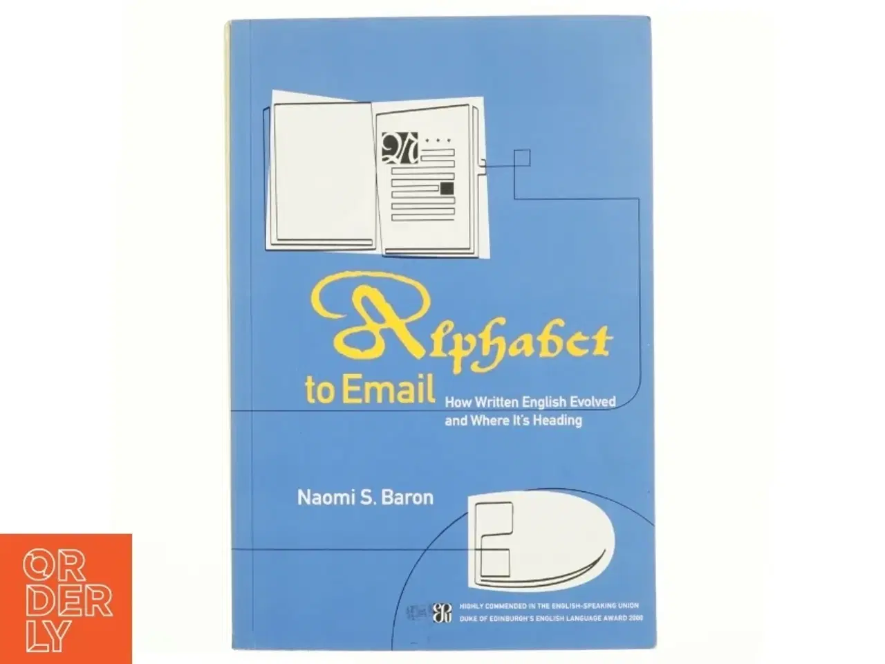 Billede 1 - Alphabet to email : how written English evolved and where it&#39;s heading (Bog)