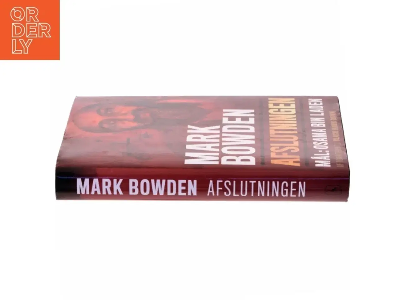 Billede 2 - Afslutningen : mål: Osama bin Laden af Mark Bowden (Bog)