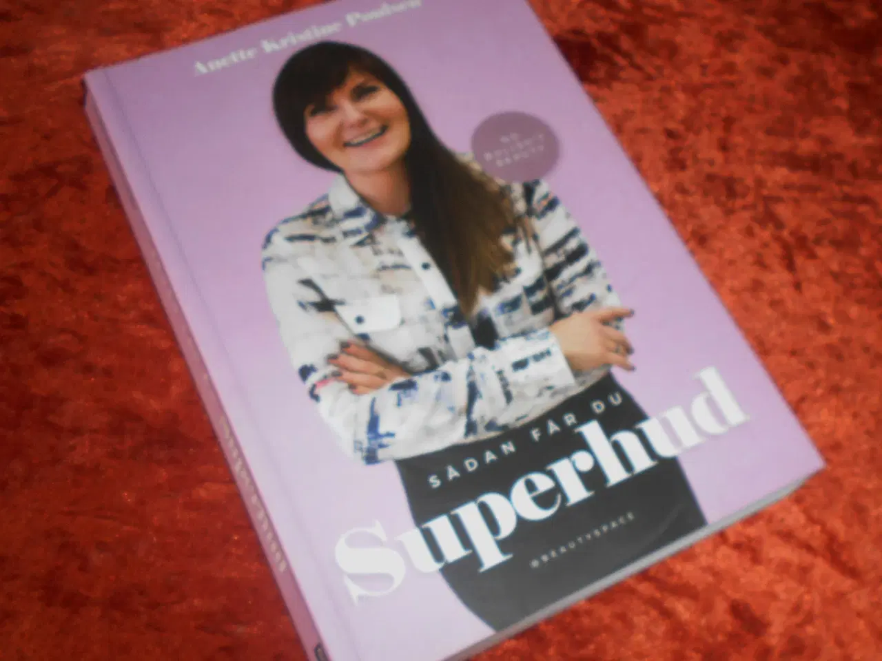 Billede 1 - Sådan får du superhud, Anette Kristine Poulsen