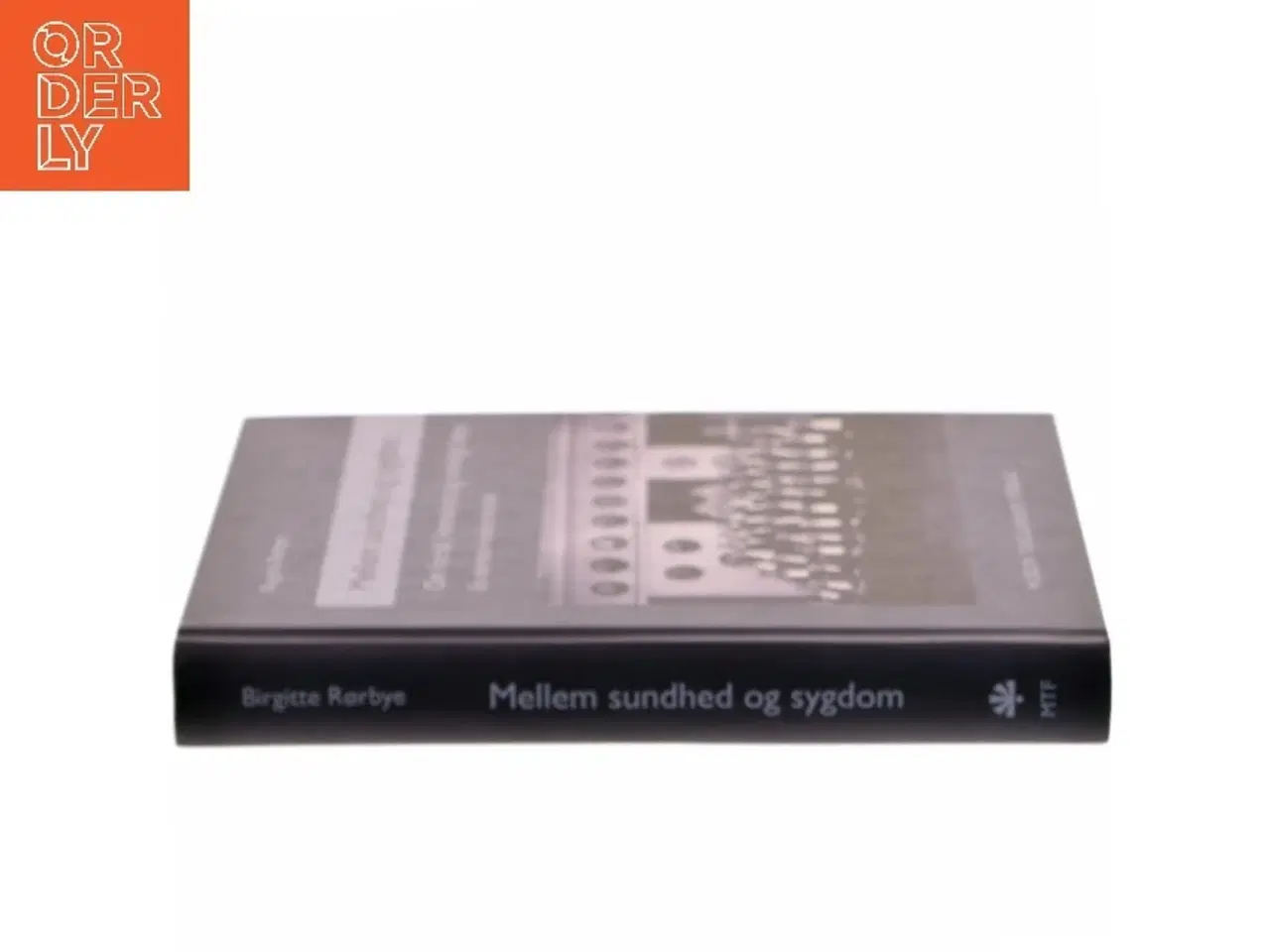 Billede 2 - Mellem sundhed og sygdom af Birgitte Rørbye (Bog)