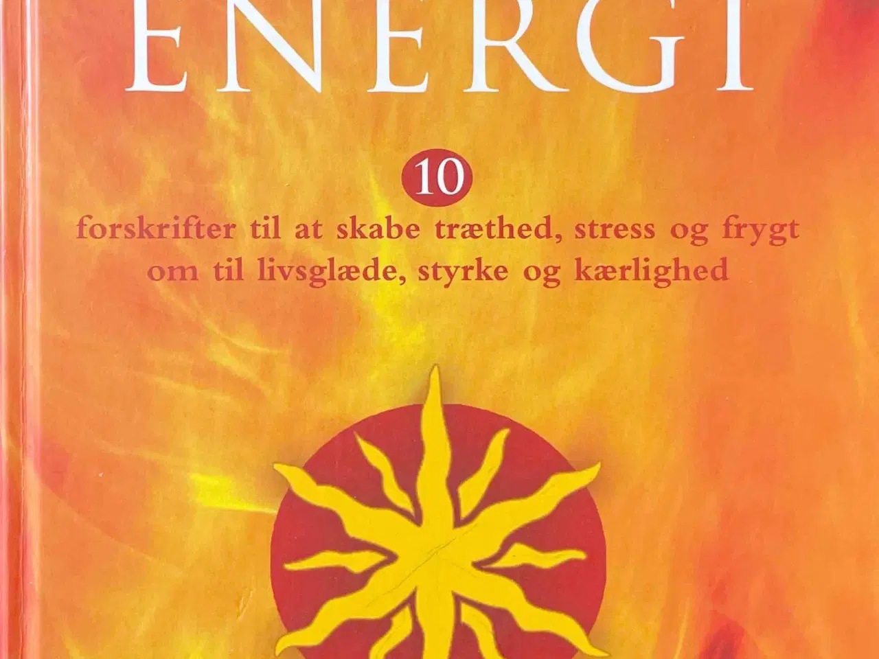 Billede 1 - Positiv Energi - Opnå livsglæde, styrke og kærligh