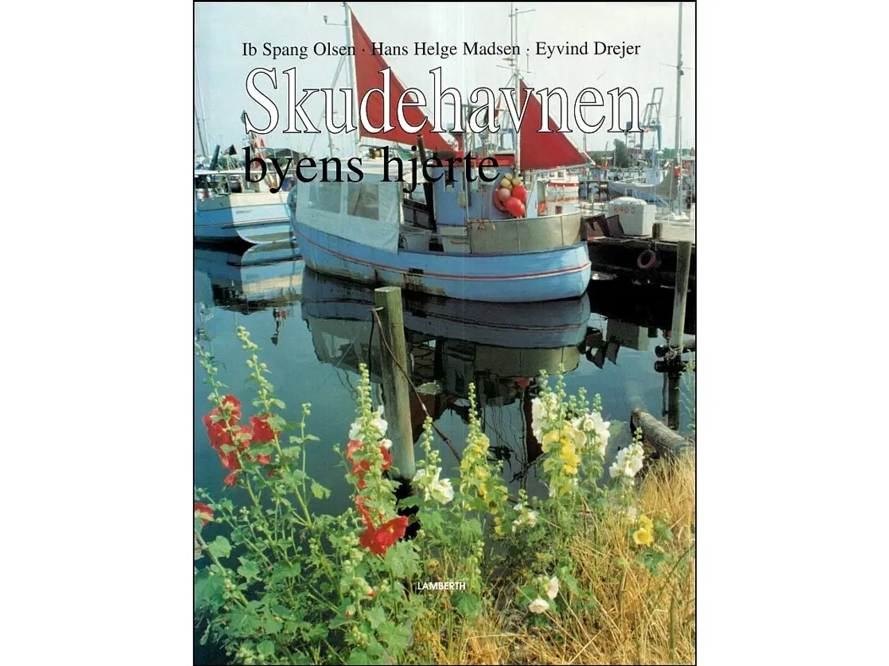 Billede 1 - Skudehavnen - Byens hjete