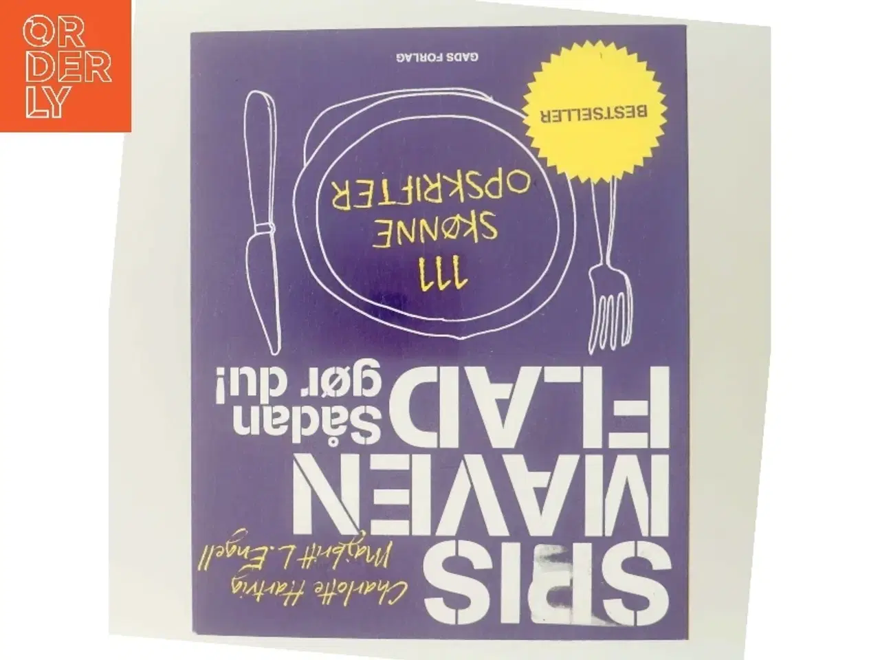 Billede 3 - Spis maven flad : sådan gør du! : 111 skønne opskrifter : Hold maven flad : spis bare videre! : 111 nye opskrifter til hverdag og fest