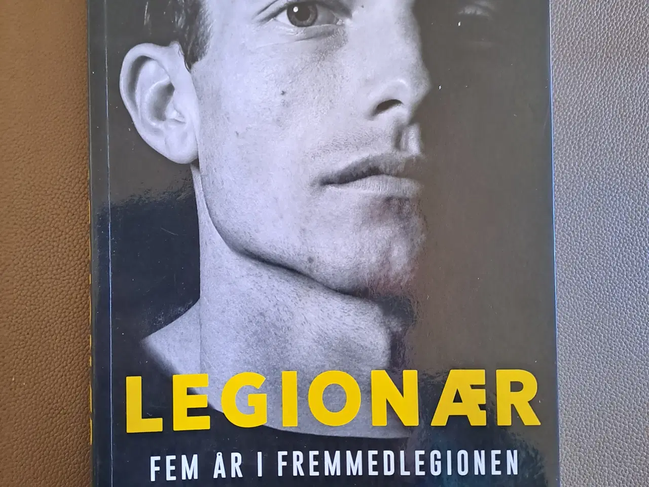 Billede 1 - Legionær - Fem år i fremmedlegionen.