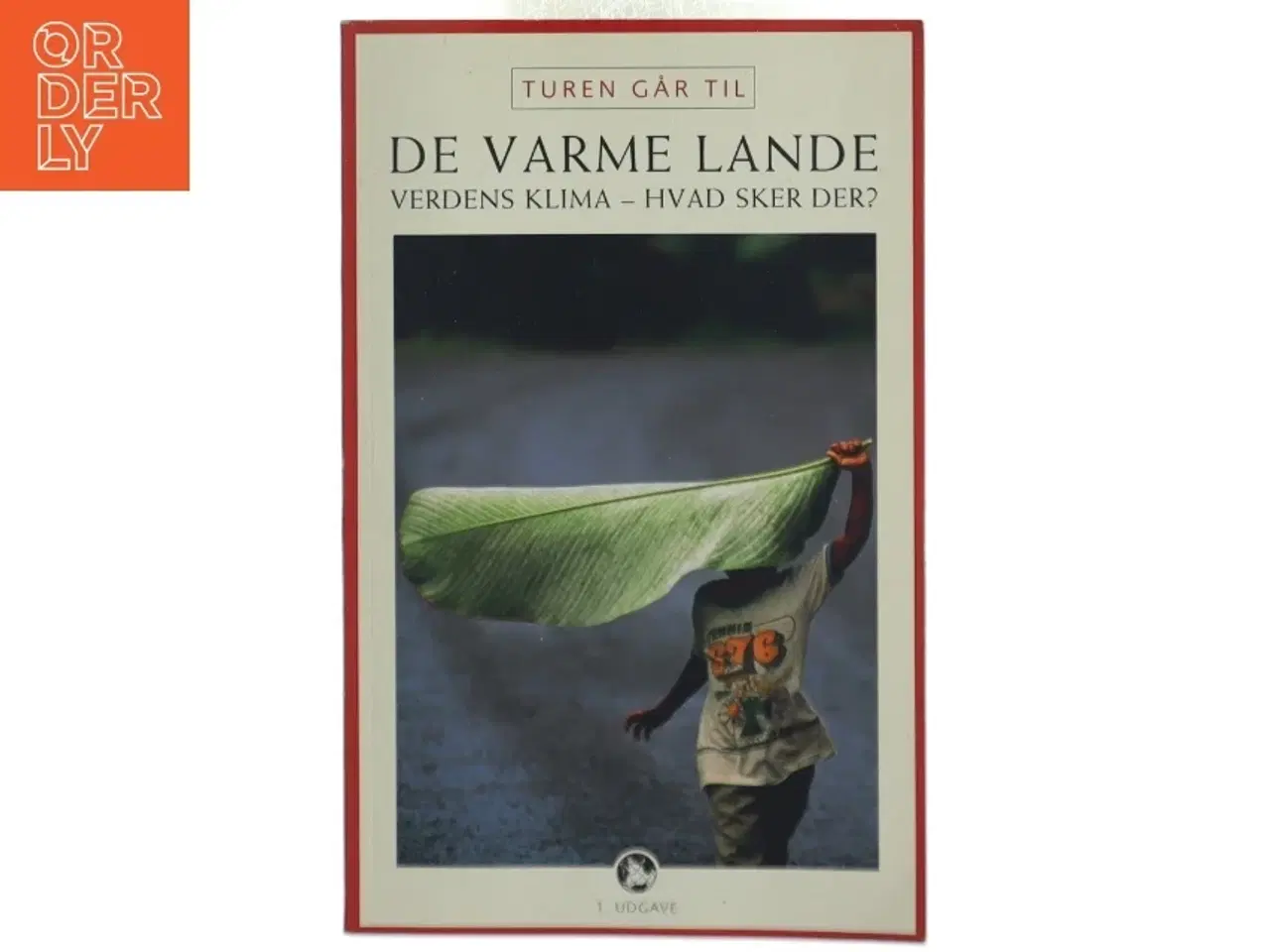 Billede 1 - Turen går til de varme lande : verdens klima - hvad sker der af Lars Dahlager (Bog)