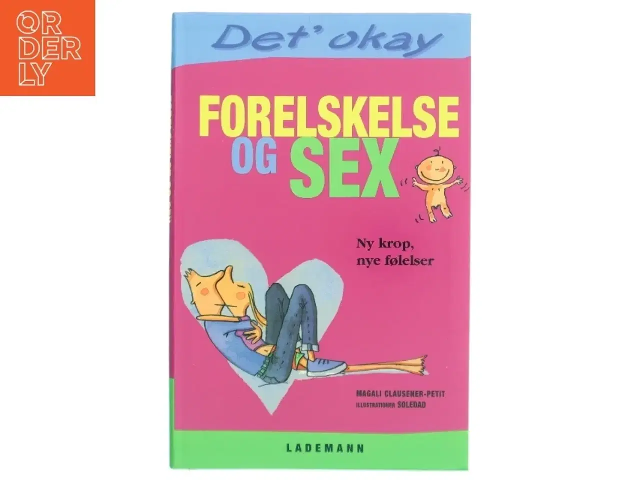 Billede 1 - Forelskelse og sex af Magali Clausener-Petit (Bog)