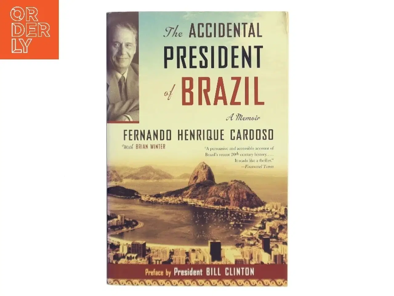 Billede 1 - The Accidental President of Brazil af Fernando Henrique Cardoso (Bog)