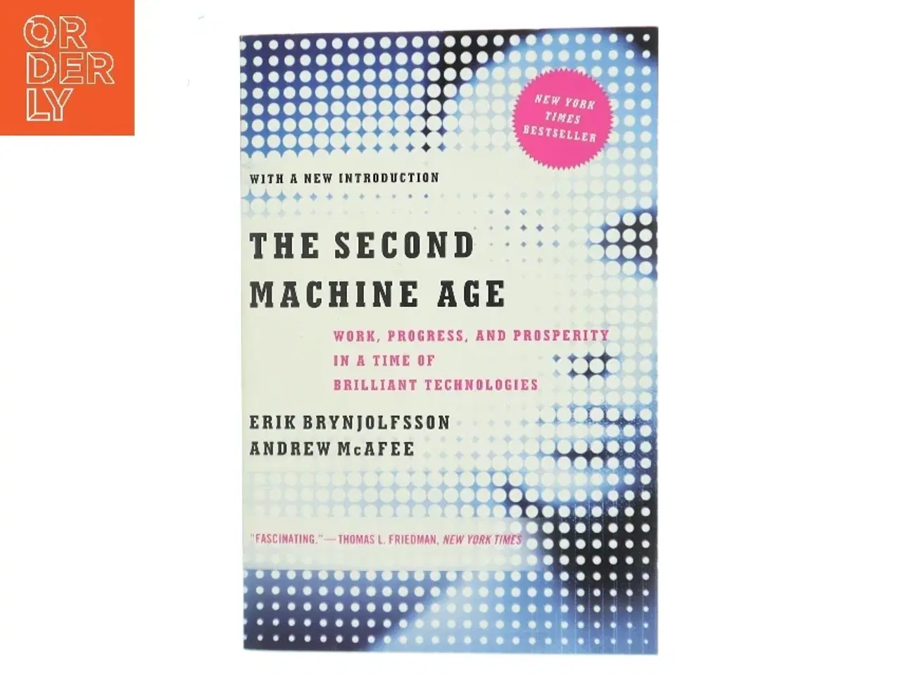 Billede 1 - The second machine age : work, progress, and prosperity in a time of brilliant technologies (Bog)