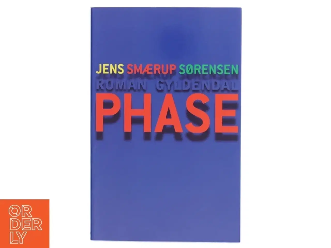 Billede 1 - PHASE : roman af Jens Smærup Sørensen (Bog)