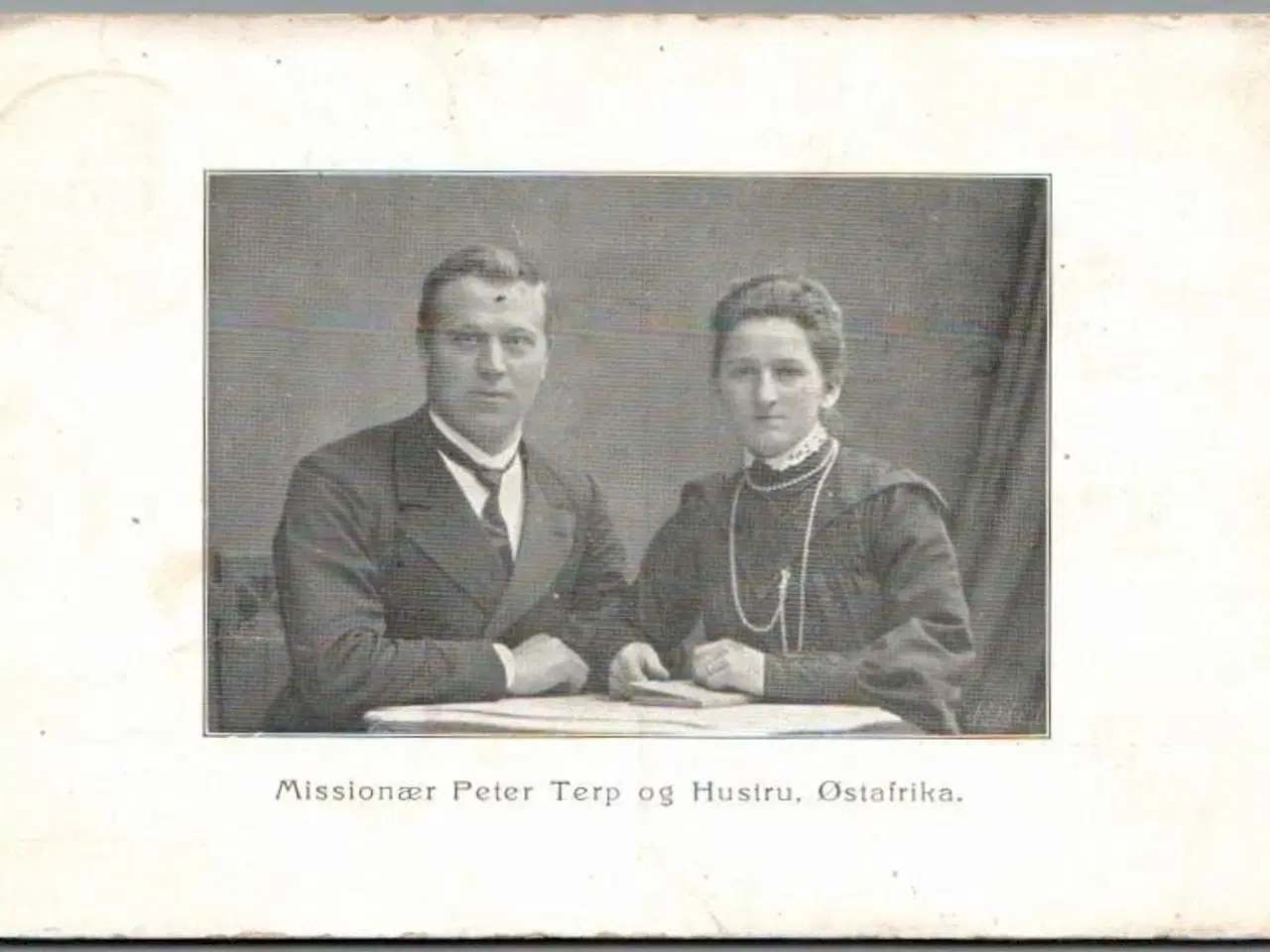 Billede 1 - Missionær Peter Terp og Hustru - Østafrika - Missioner  - Brugt