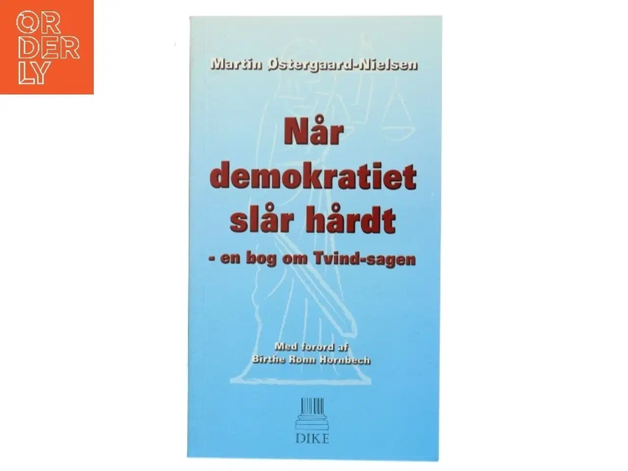 Billede 1 - Når demokratiet slår hårdt af Martin Østergaard-Nielsen (Bog)