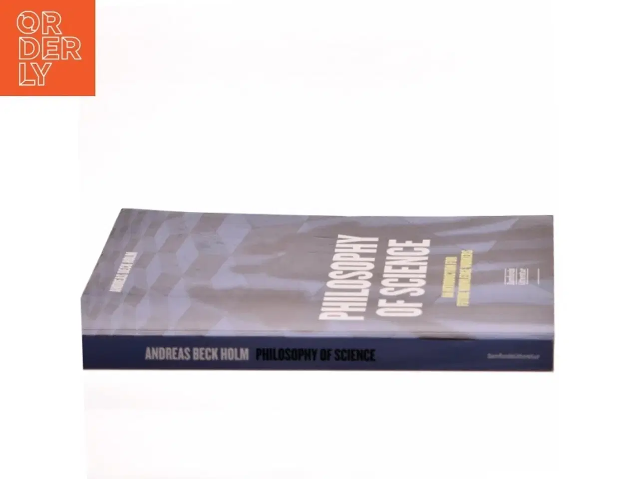 Billede 2 - Philosophy of science : an introduction for future knowledge workers af Andreas Beck Holm (Bog)
