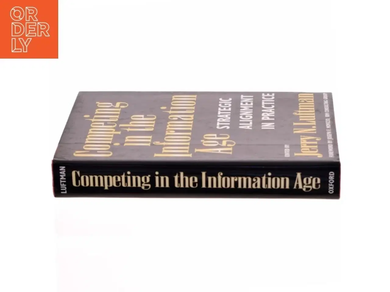 Billede 2 - Competing in the information age : strategic alignment in practice af Jerry N. Luftman (Bog)