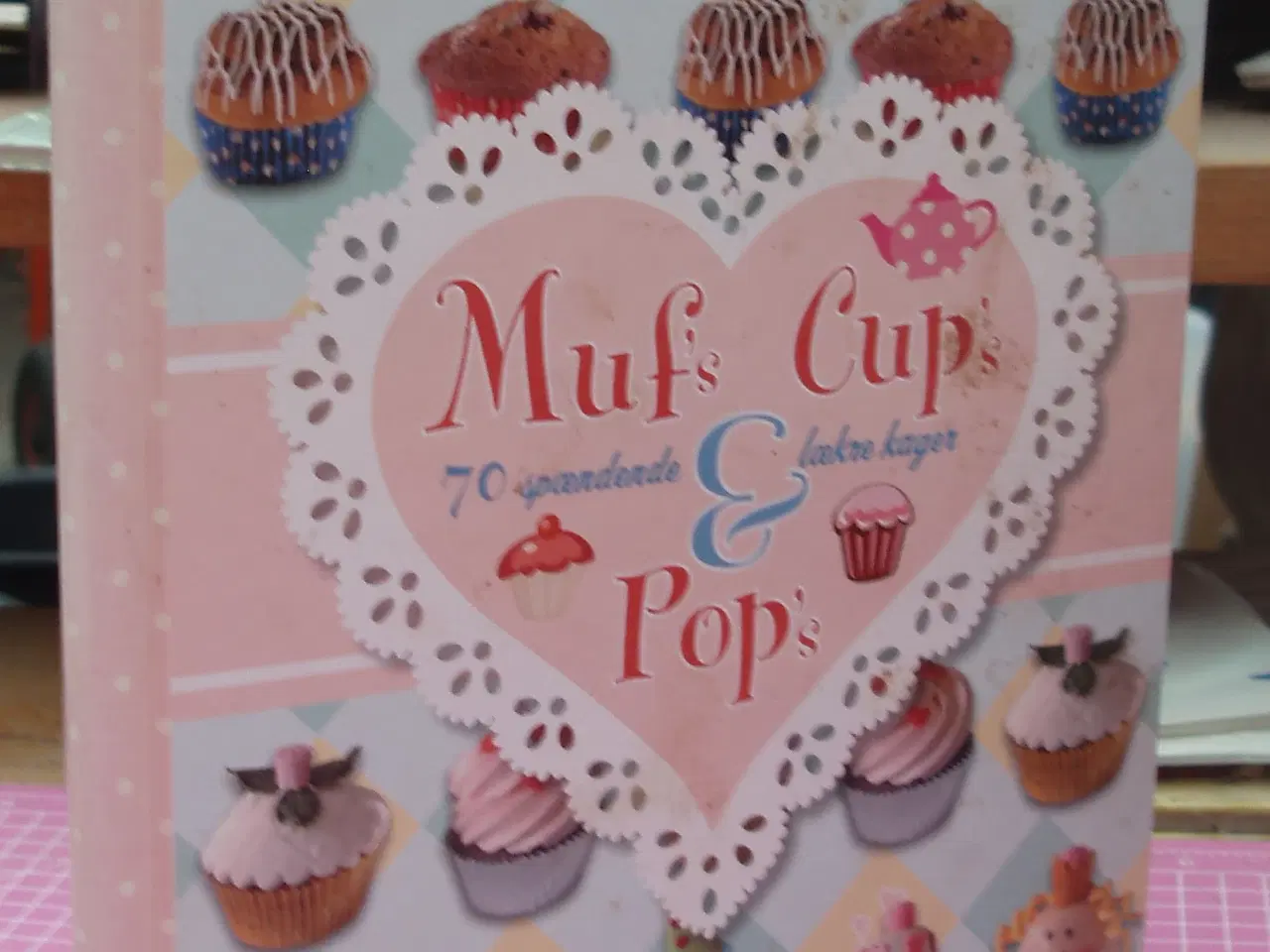 Billede 1 - Muf´s Cup´s Pop´s 70 spændende & Lækre kager