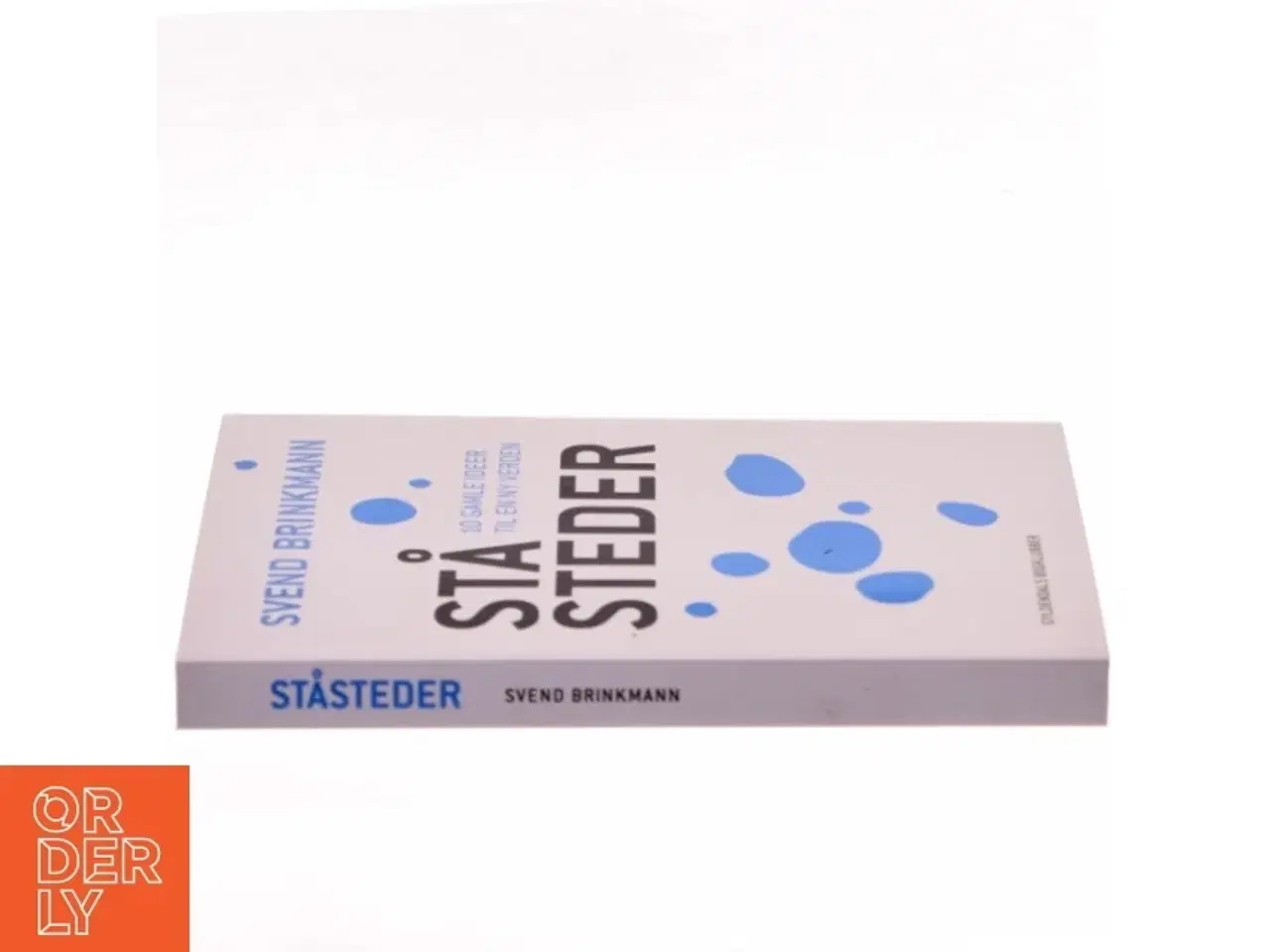 Billede 2 - Ståsteder : 10 gamle ideer til en ny verden af Svend Brinkmann (Bog)