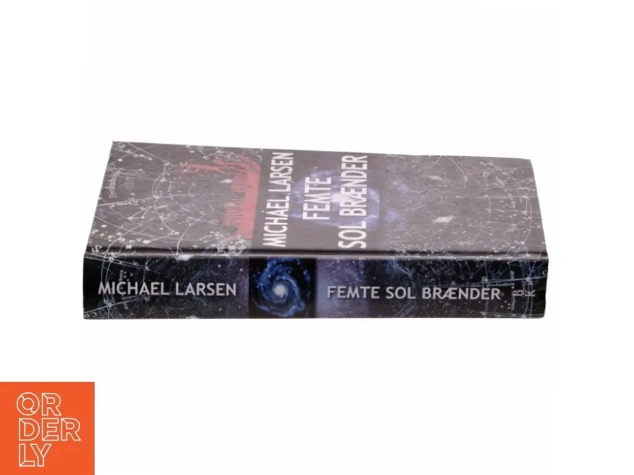 Billede 2 - Femte sol brænder : roman af Michael Larsen (f. 1961) (Bog)