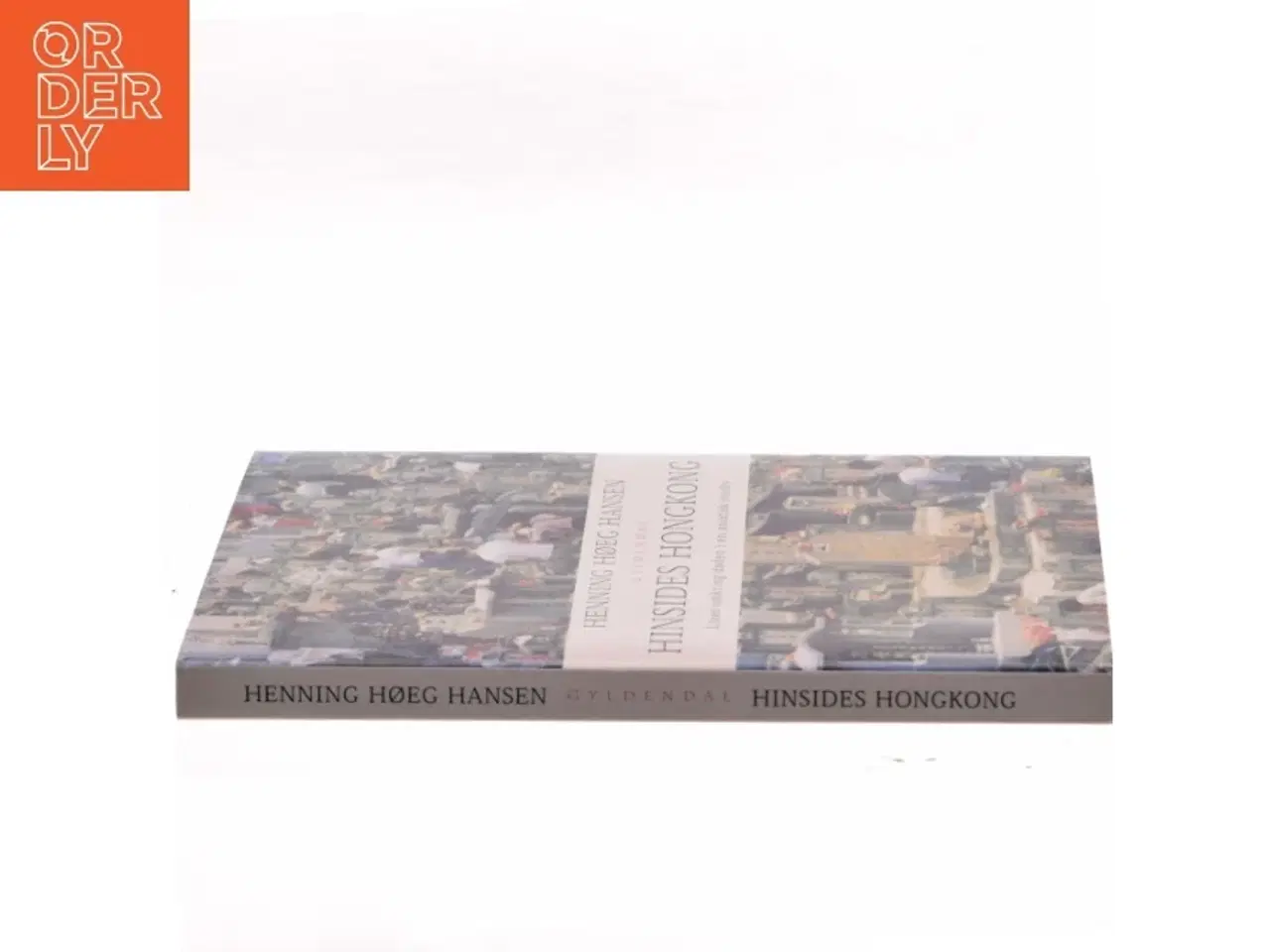 Billede 2 - Hinsides Hongkong : livet omkring døden i en asiatisk storby af Henning Høeg Hansen (Bog)