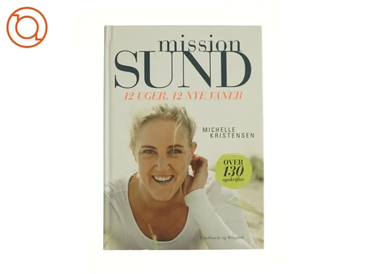 Billede 1 - Mission sund - 12 uger, 12 nye vaner af Michelle Kristensen fra Bog