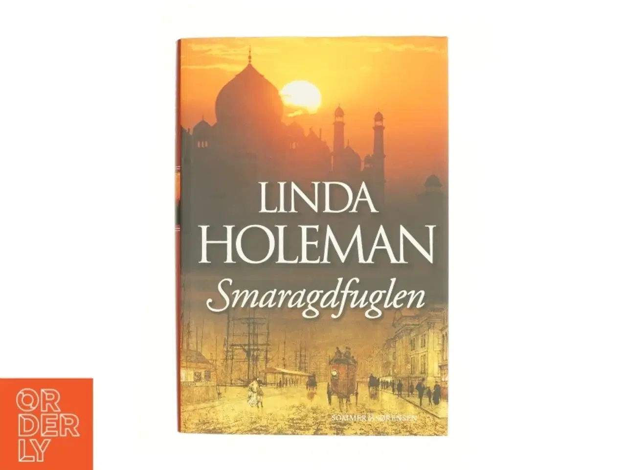 Billede 1 - Smaragdfuglen : roman af Linda Holeman (Bog)