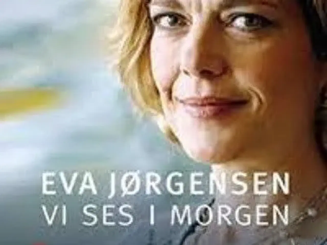 Billede 1 - Vi ses i morgen af Eva Jørgensen