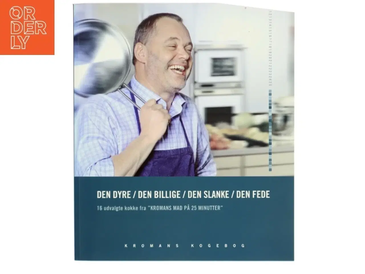 Billede 1 - Den dyre, den billige, den slanke, den fede : 16 udvalgte kokke fra "Kromans Mad på 25 minutter" (Bog)