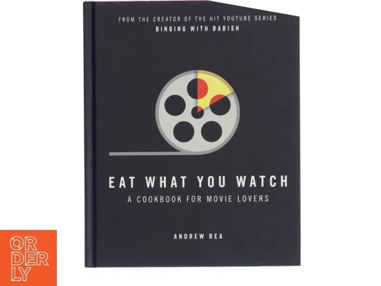 Billede 1 - Eat what you watch : a cookbook for movie lovers af Andrew Rea (Bog)