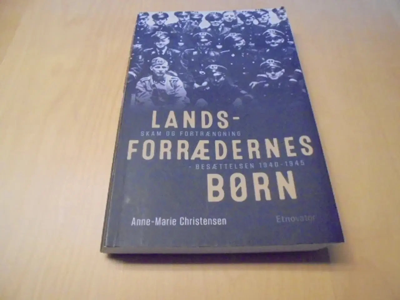 Billede 1 - Landsforrædernes børn – Besættelsen 1940-45 