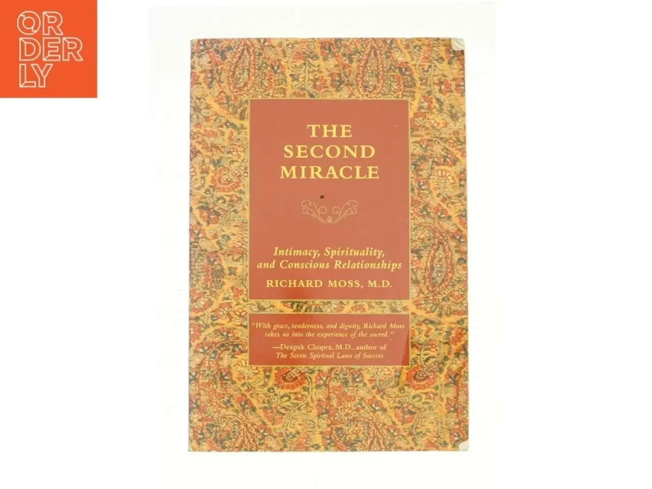 Billede 1 - The Second Miracle : Intimacy, Spirituality, and Conscious Relationships by Richard M. Moss af Richard M. Moss (Bog)