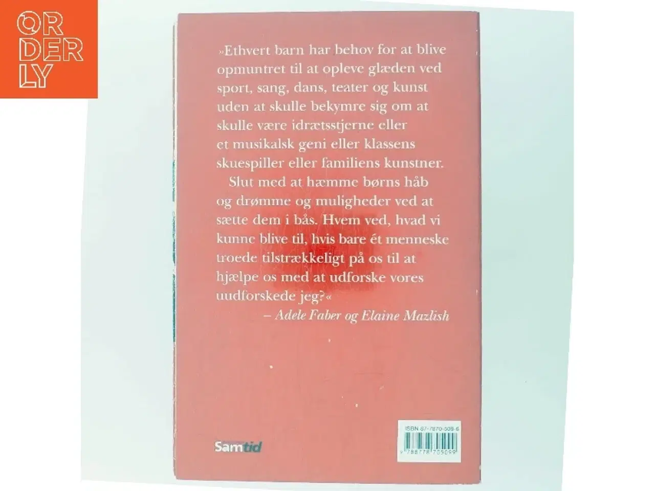 Billede 3 - Tal bedre med børn : hvordan giver forældre og lærere børn lyst til at lære noget af Adele Faber og Elaine Mazlish (Bog)