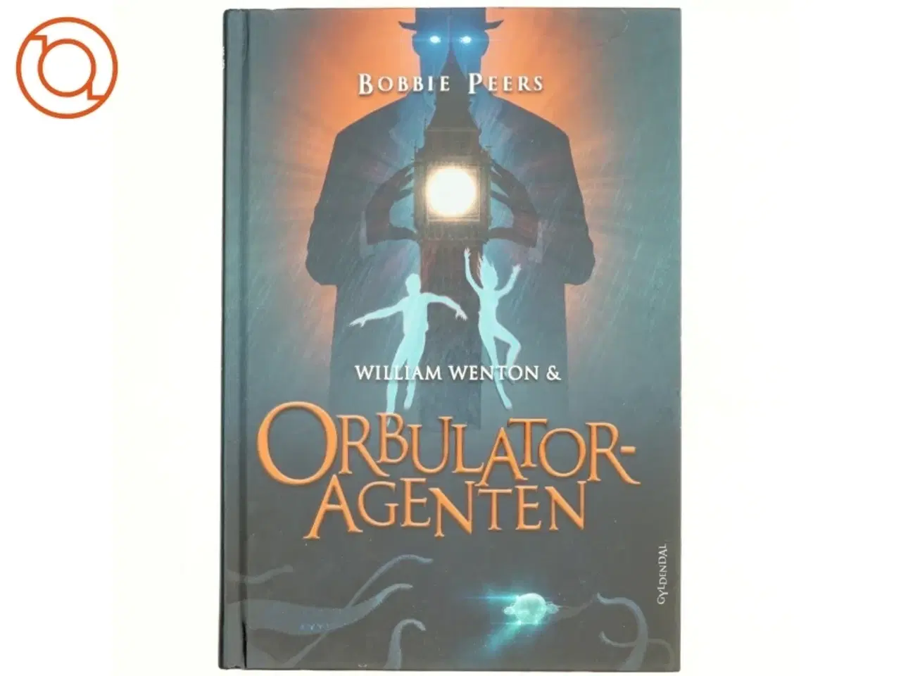 Billede 1 - William Wenton & orbulatoragenten af Bobbie Peers (Bog)
