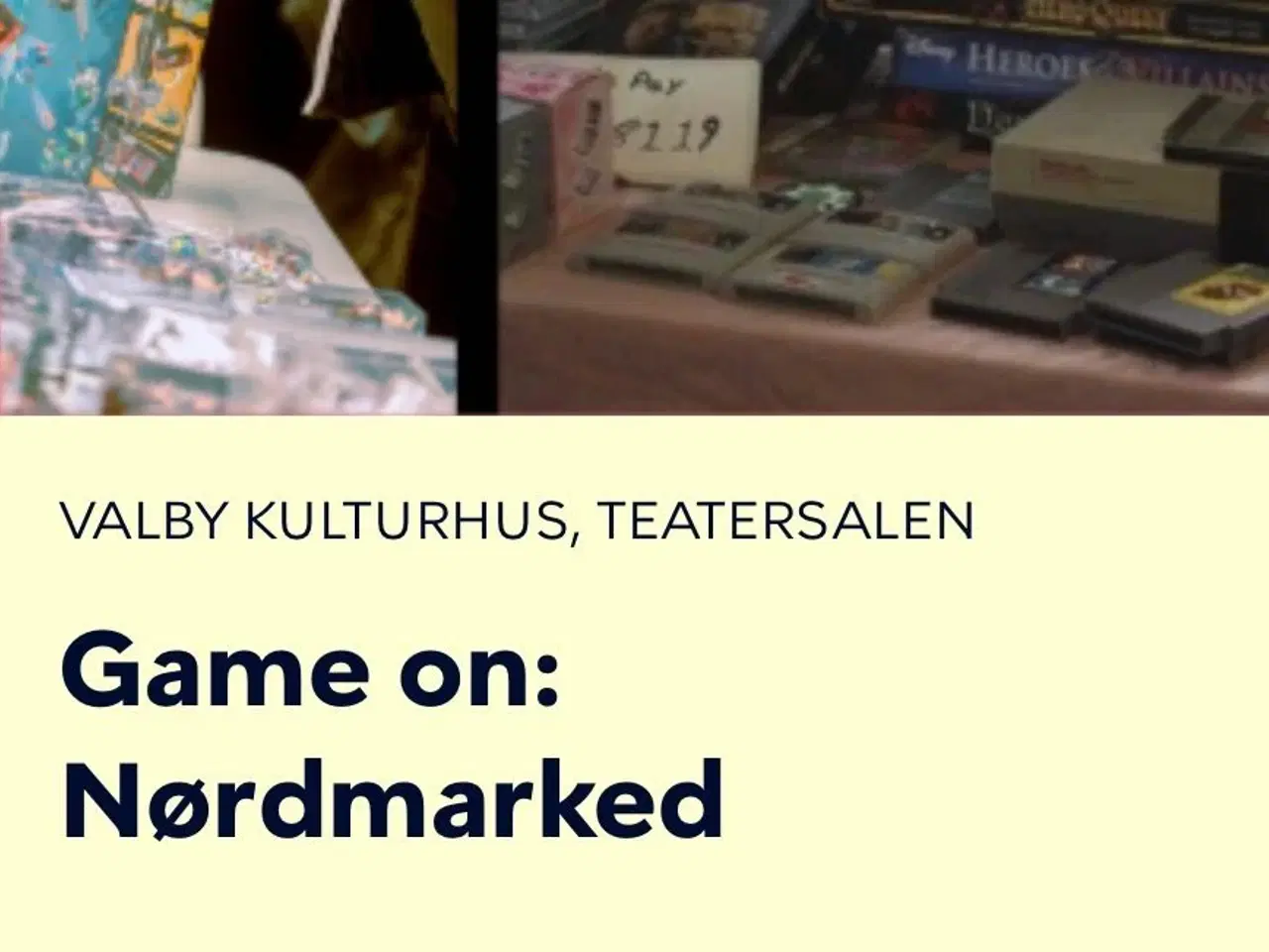 Billede 7 - Nørdmarked i Valby Kulturhus Game On! Loppemarled