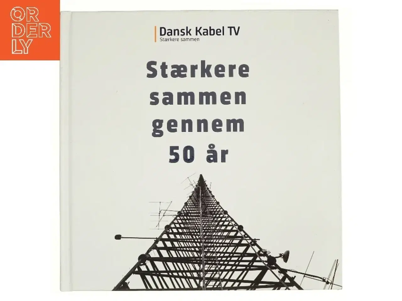 Billede 1 - Stærkere sammen gennem 50 år (Bog)