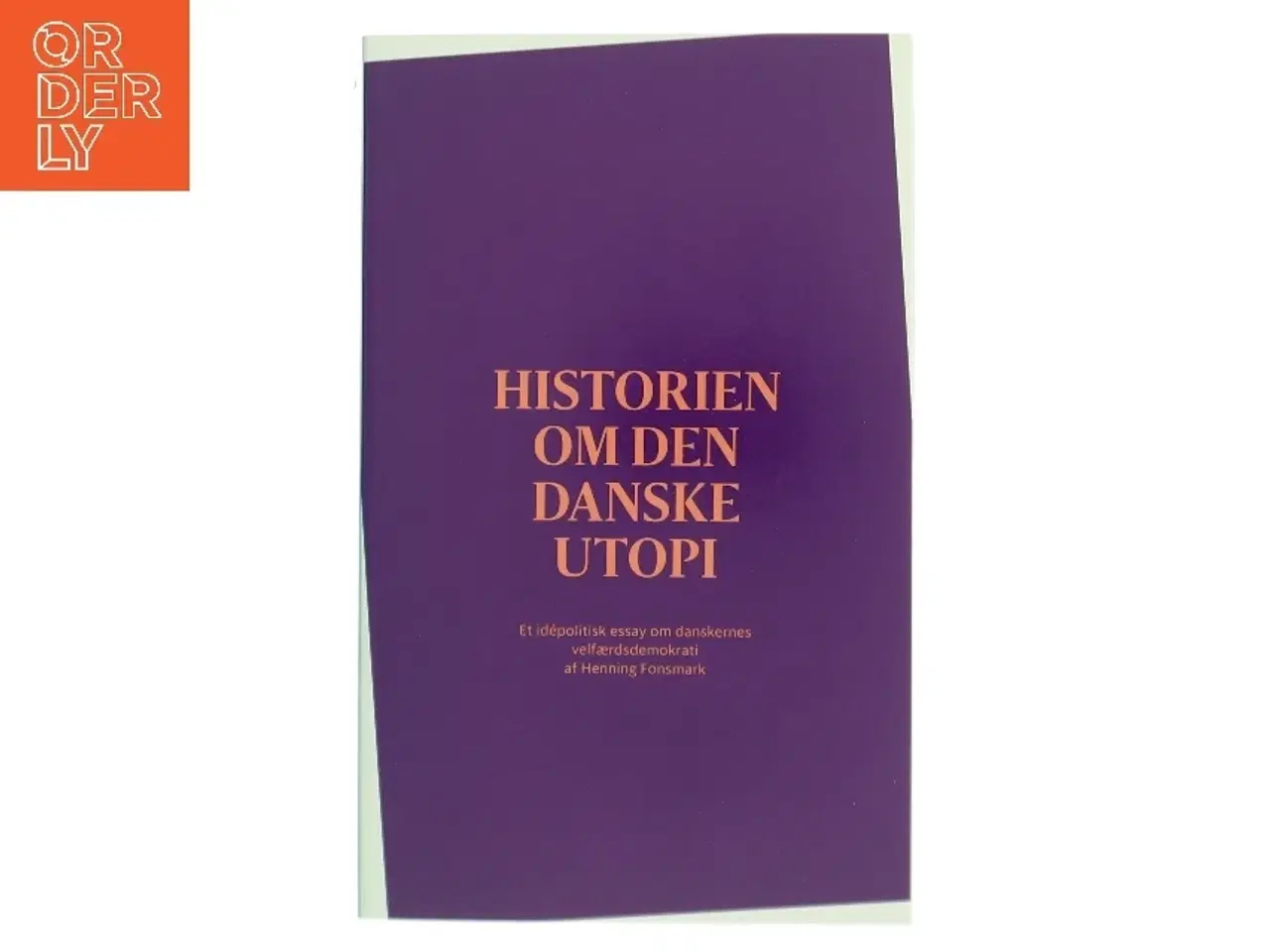 Billede 1 - Historien om den danske utopi af Henning Fonsmark (Bog)