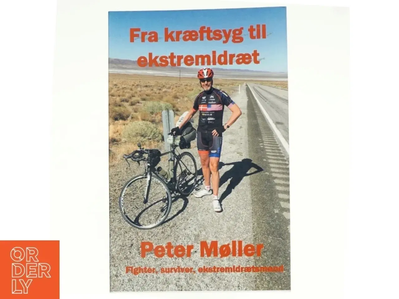 Billede 1 - Fra kræftsyg til ekstremidræt : en rejsebeskrivelse gennem livet, og en cykeltur på tværs af USA til fordel for Kræftens Bekæmpelse af Peter Møller (f