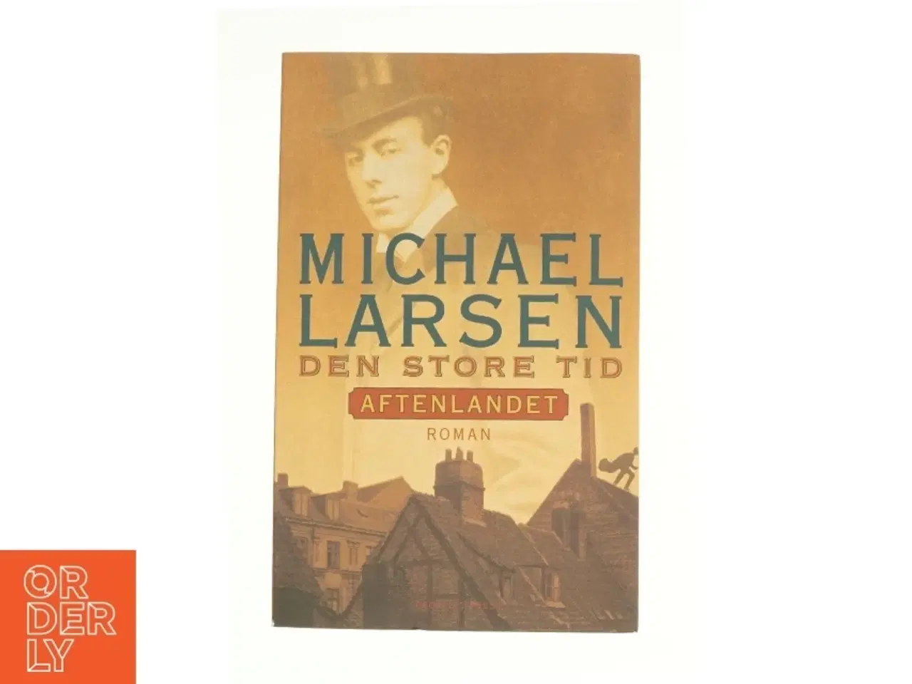 Billede 1 - Den store tid : roman : Aftenlandet af Michael Larsen (Bog)