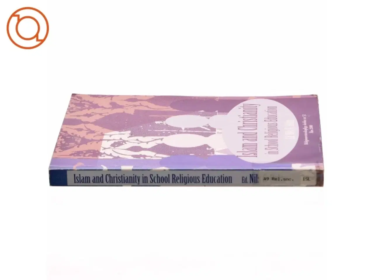 Billede 2 - Islam and Christianity in School Religious Education – Nils G. Holm