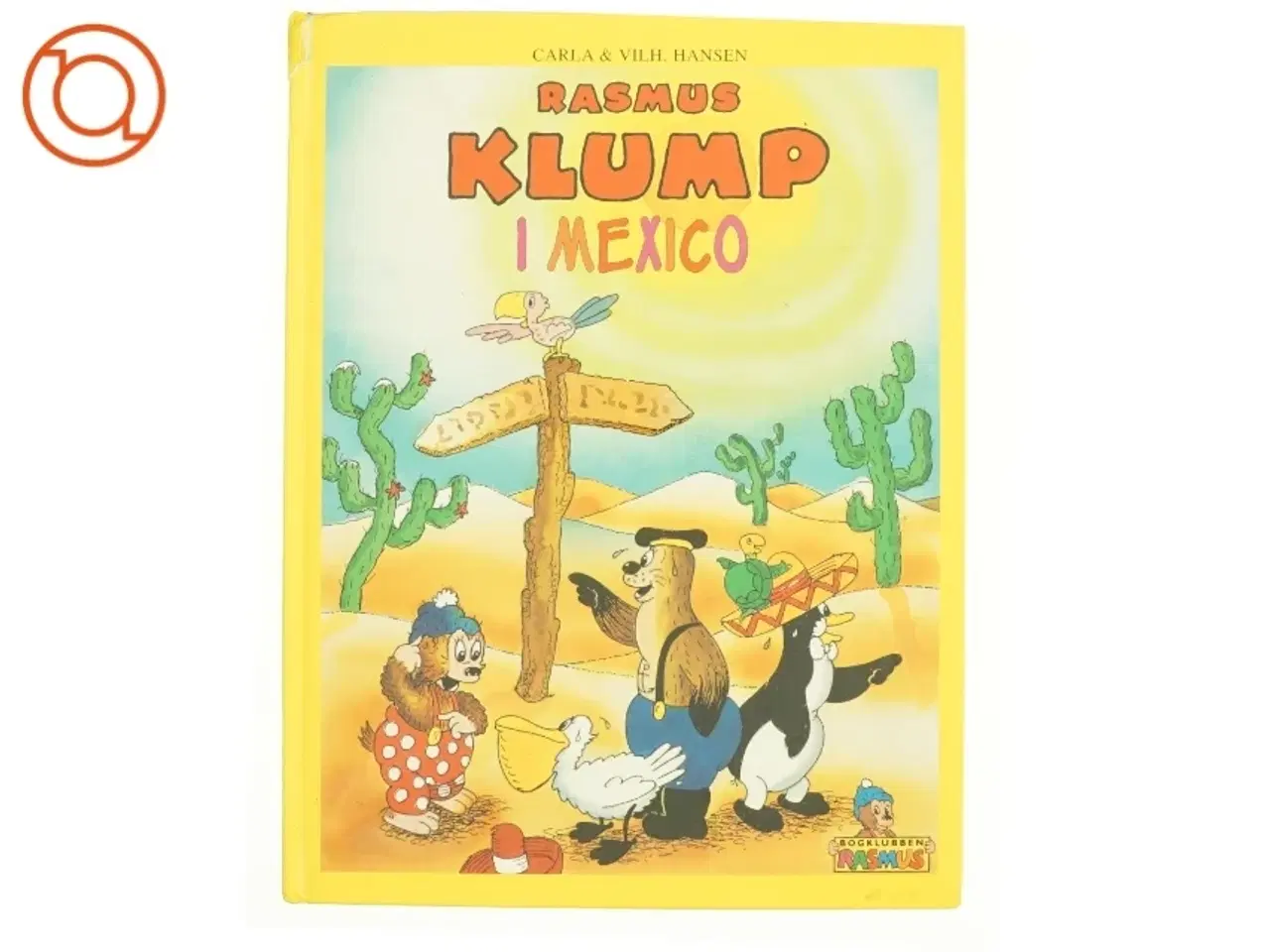 Billede 1 - Rasmus KLump i Mexico af Carla & Vilhelm Hansen (Bog)