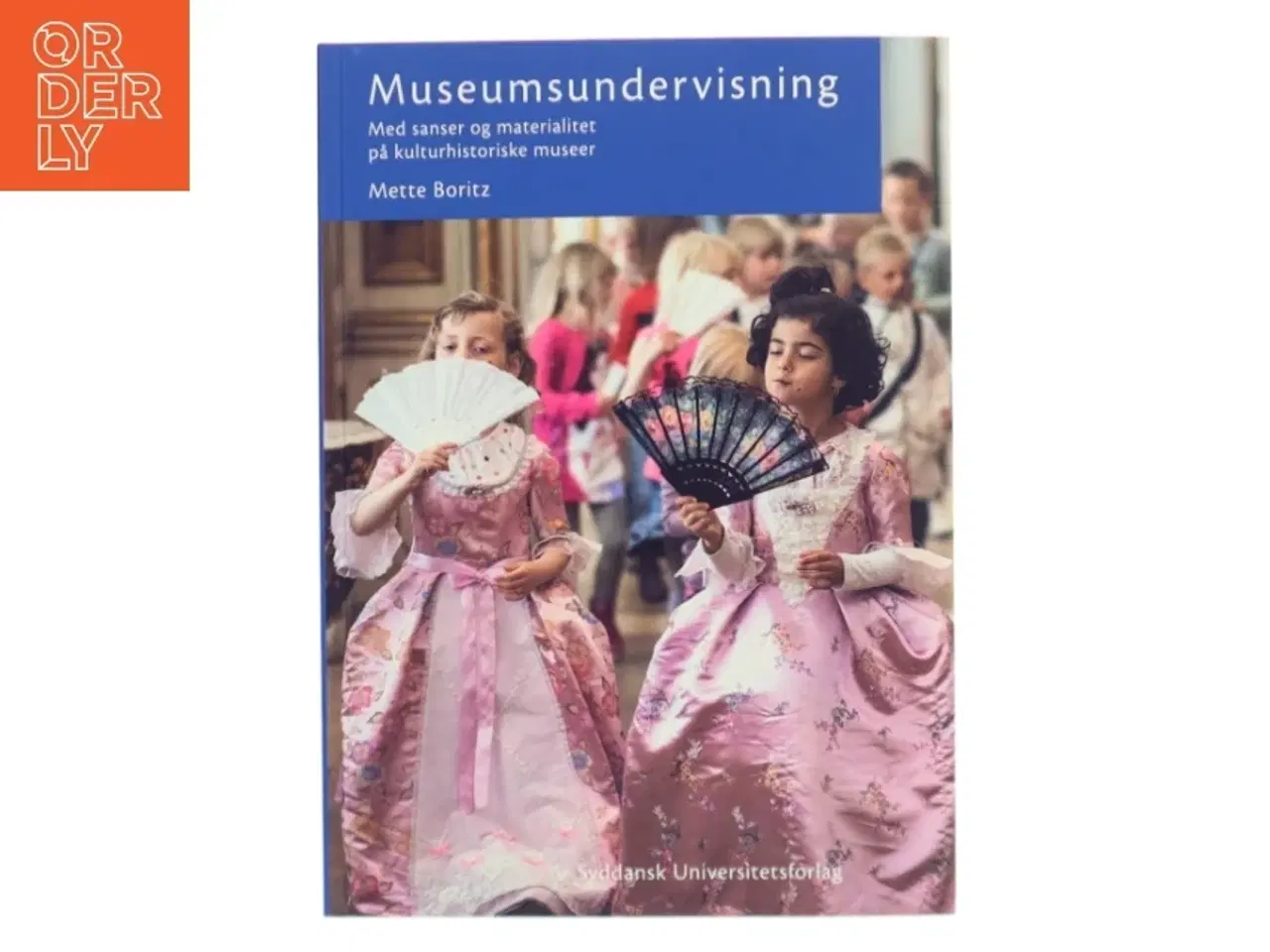 Billede 1 - Museumsundervisning - med sanser og materialitet på kulturhistoriske museer af Mette Boritz (Bog)