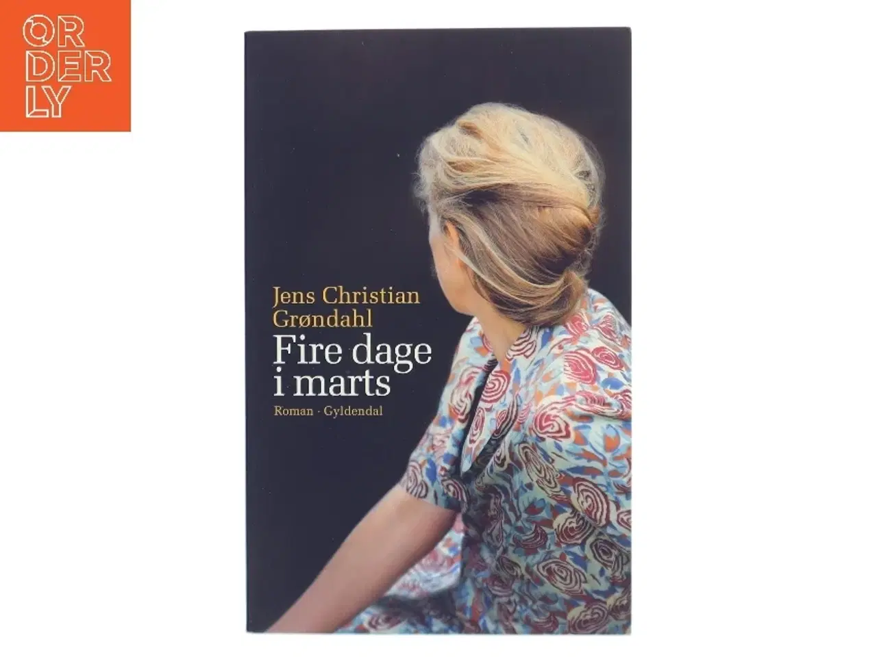 Billede 1 - Fire dage i marts af Jens Christian Grøndahl (Bog)