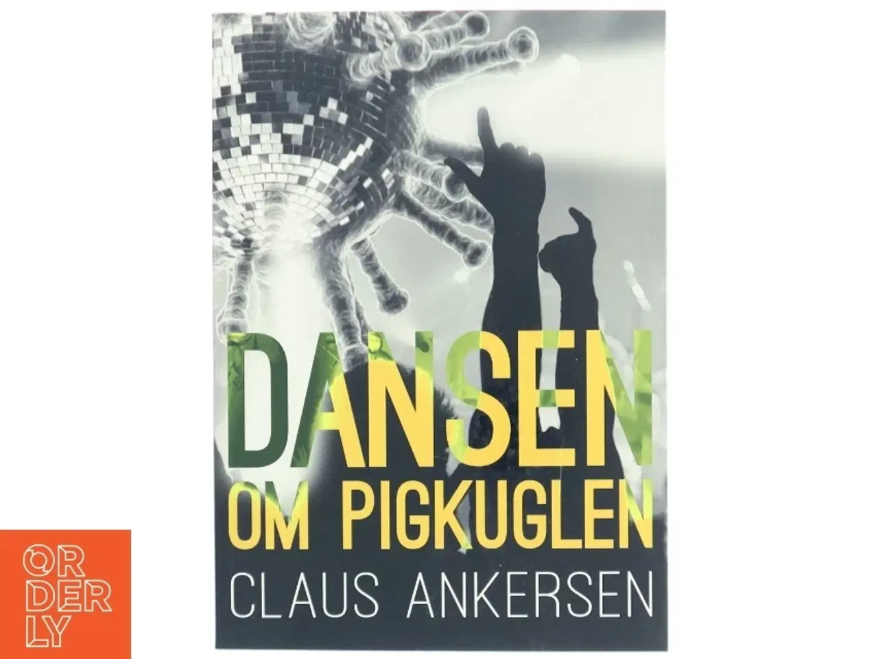 Billede 1 - Dansen om pigkuglen : digte fra det covidcæne af Claus Ankersen (Bog)